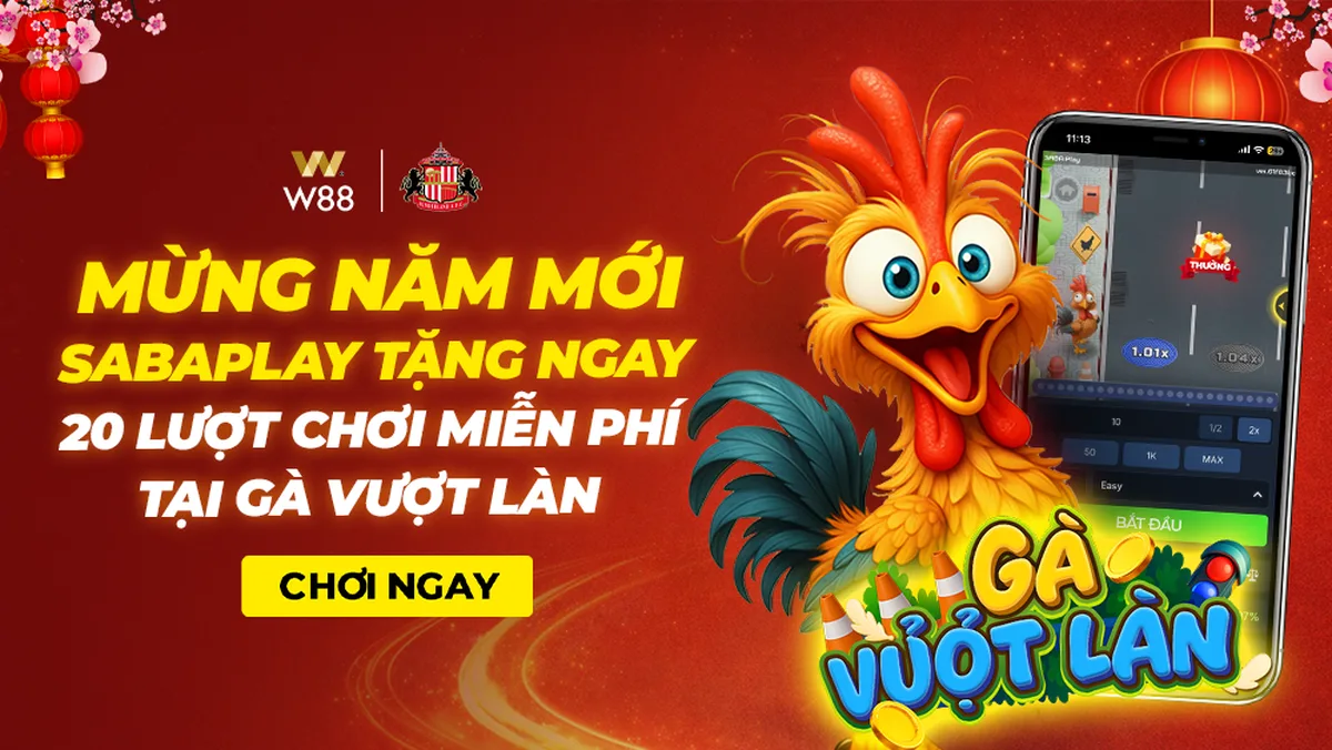 SABAPlay – Gà Vượt Làn Banner tặng 20 lượt chơi miễn phí game Gà Vượt Làn của SABAPlay trên W88